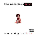 The Notorious B.I.G. - Ready to Die (1994)